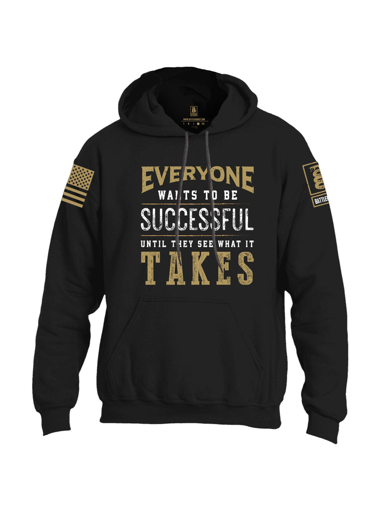 Battleraddle Everyone Wants To Be Successful Until They See What It Takes Brass Sleeves Uni Cotton Blended Hoodie With Pockets