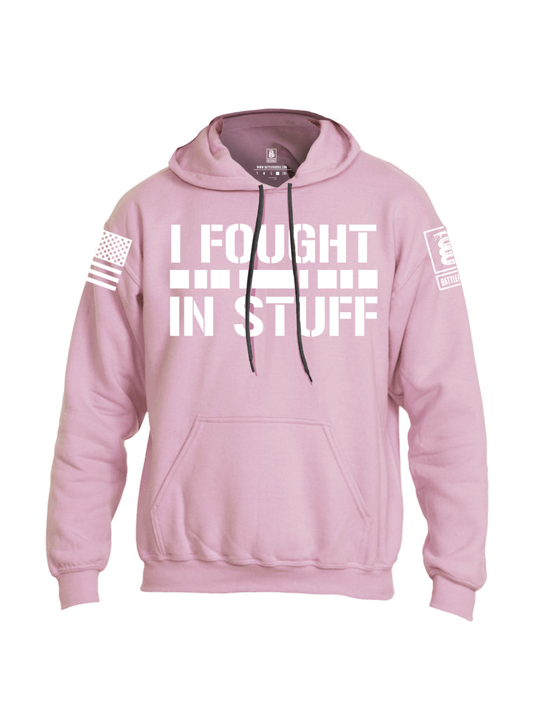 Battleraddle I Fought In Stuff  Uni Cotton Blended Hoodie With Pockets