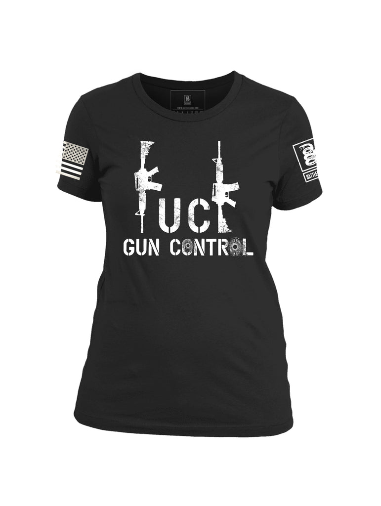 Battleraddle Fuck Gun Control Womens Patriotic Cool Cotton Crew Neck T Shirt