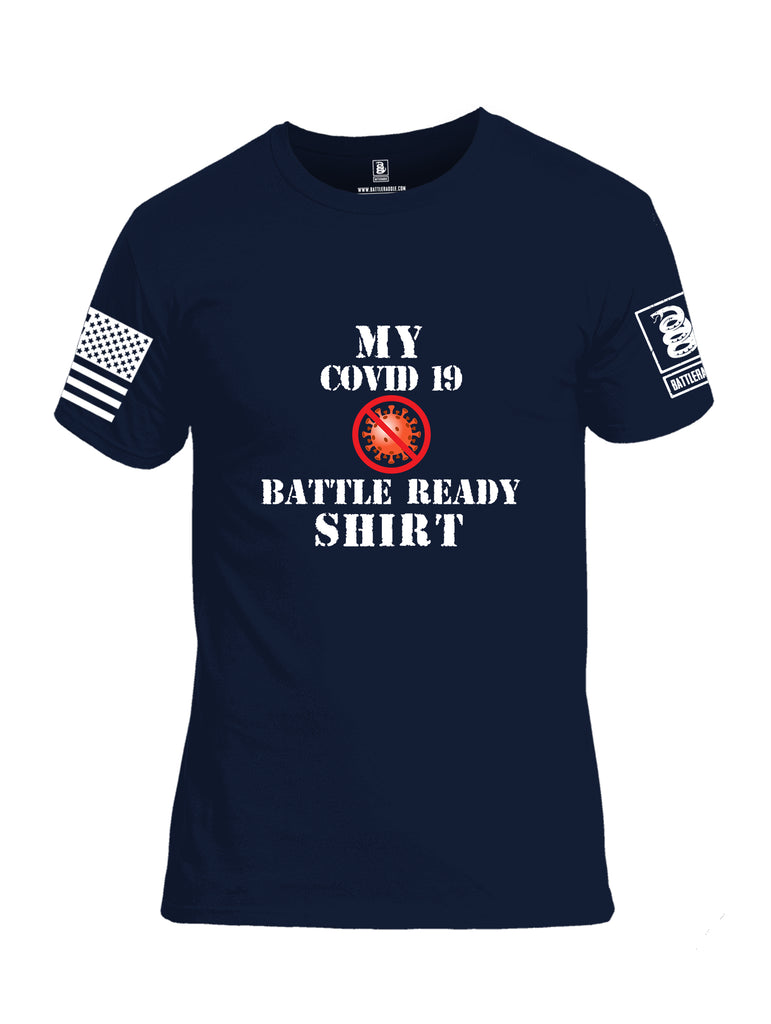 Battleraddle My COVID 19 Battle Ready Shirt White Sleeve Print Mens Cotton Crew Neck T Shirt