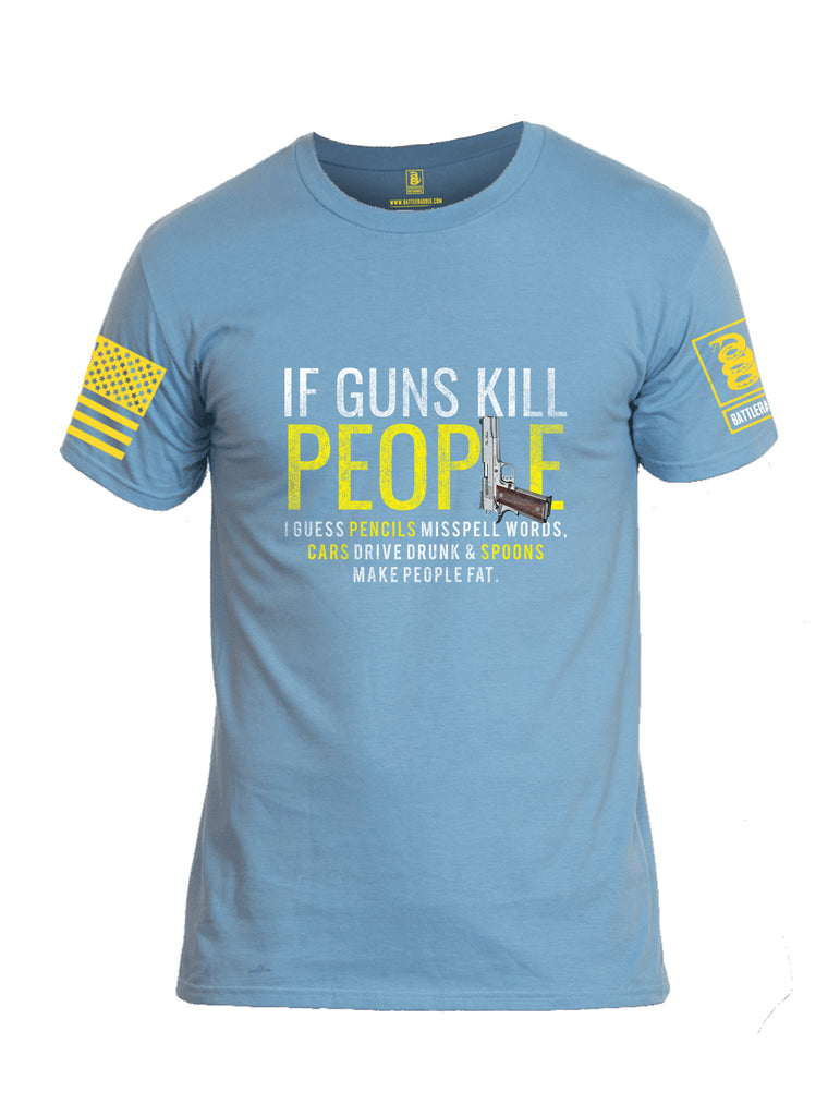 Battleraddle If Guns Kill People  Men Cotton Crew Neck T-Shirt