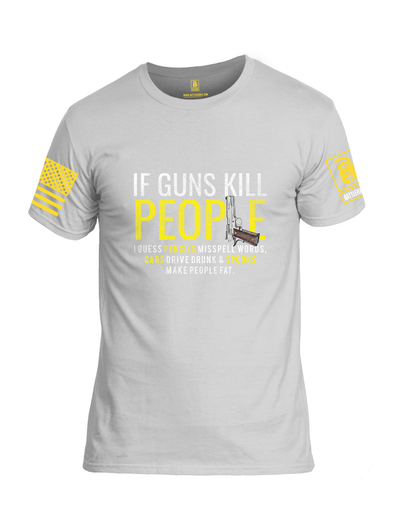 Battleraddle If Guns Kill People  Men Cotton Crew Neck T-Shirt