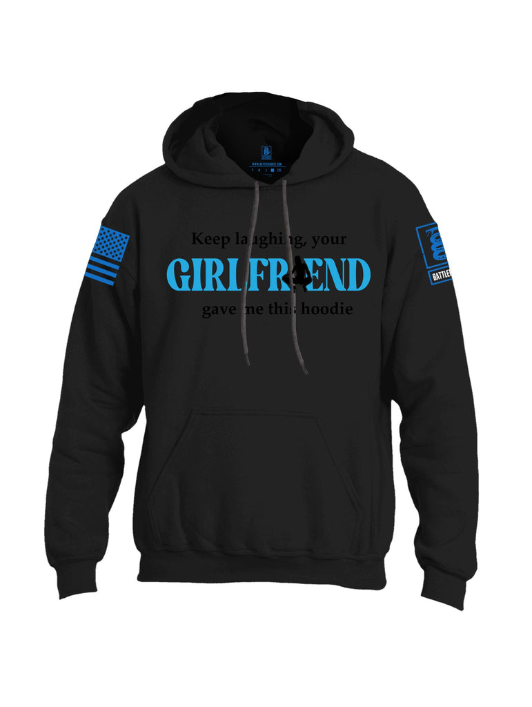 Battleraddle Keep Laughing, Your Girlfriend Gave Me This Hoodie Mid Blue Sleeves Uni Cotton Blended Hoodie With Pockets