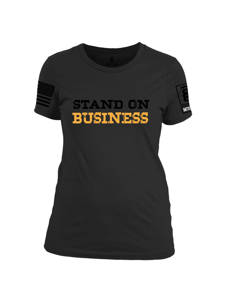 Battleraddle Stand On Business  Black Sleeves Women Cotton Crew Neck T-Shirt