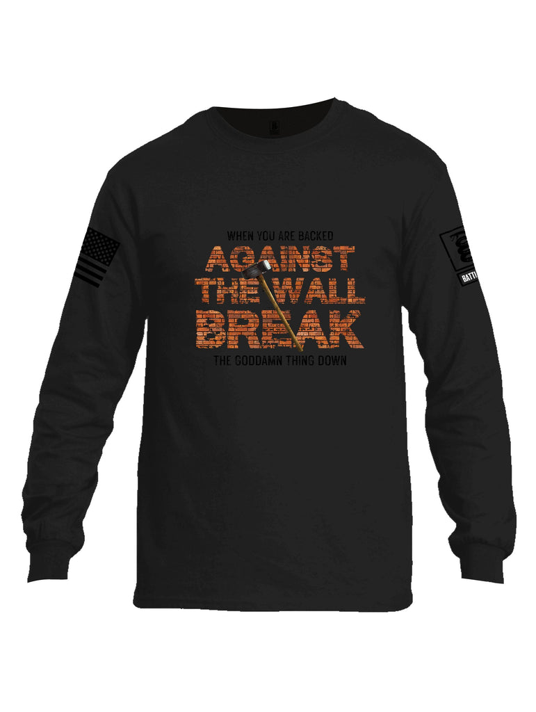 Battleraddle When You Are Backed Against The Wall Black Sleeves Men Cotton Crew Neck Long Sleeve T Shirt