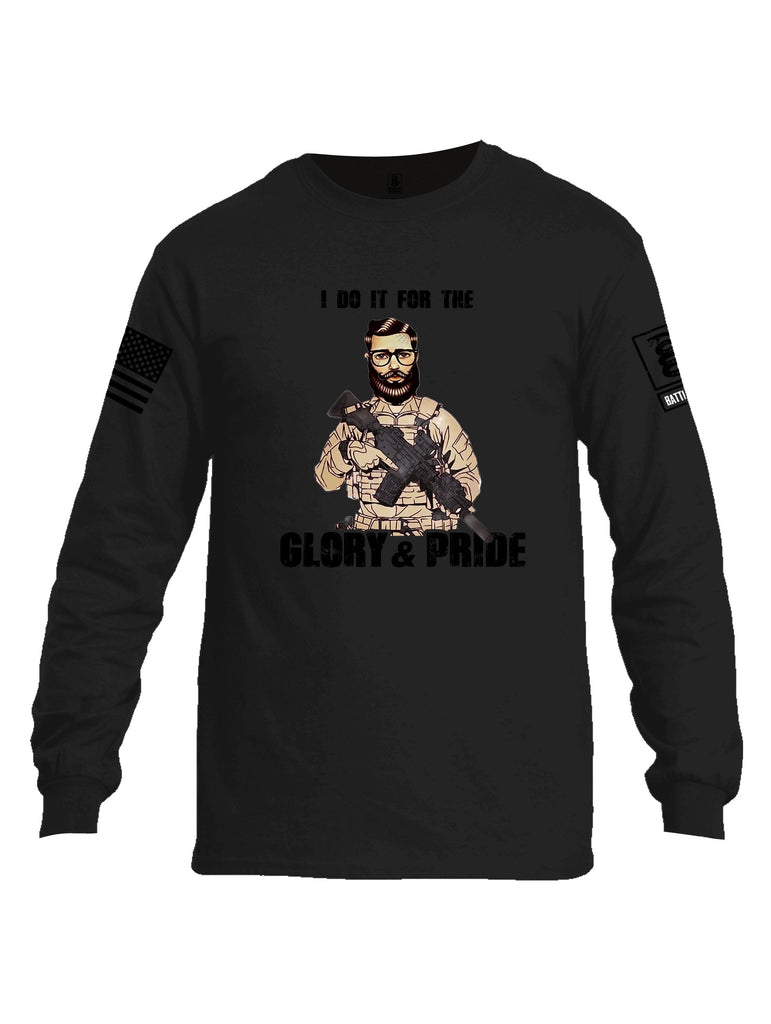 Battleraddle I Do It For The Glory And Pride Black Sleeves Men Cotton Crew Neck Long Sleeve T Shirt