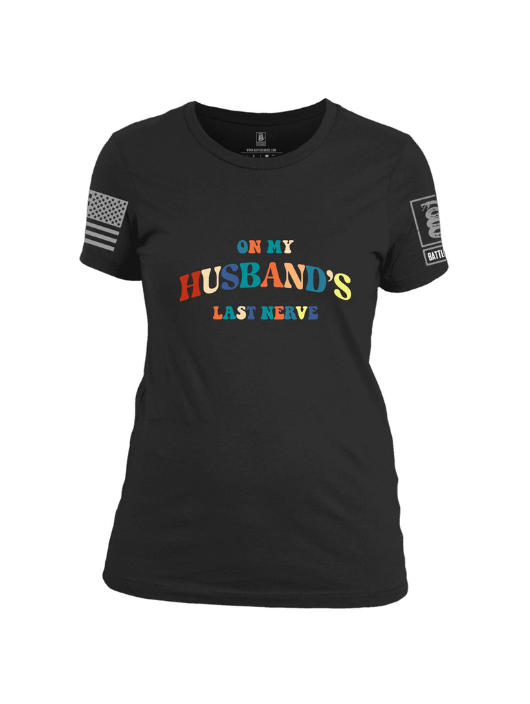 Battleraddle On My Husbands Last Nerve  Grey Sleeves Women Cotton Crew Neck T-Shirt