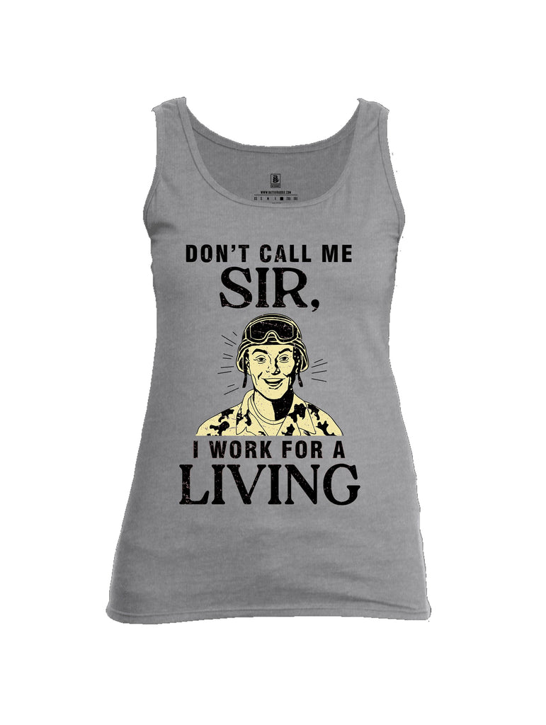 Battleraddle Dont Call Me Sir I Work For A Living Black Sleeves Women Cotton Cotton Tank Top