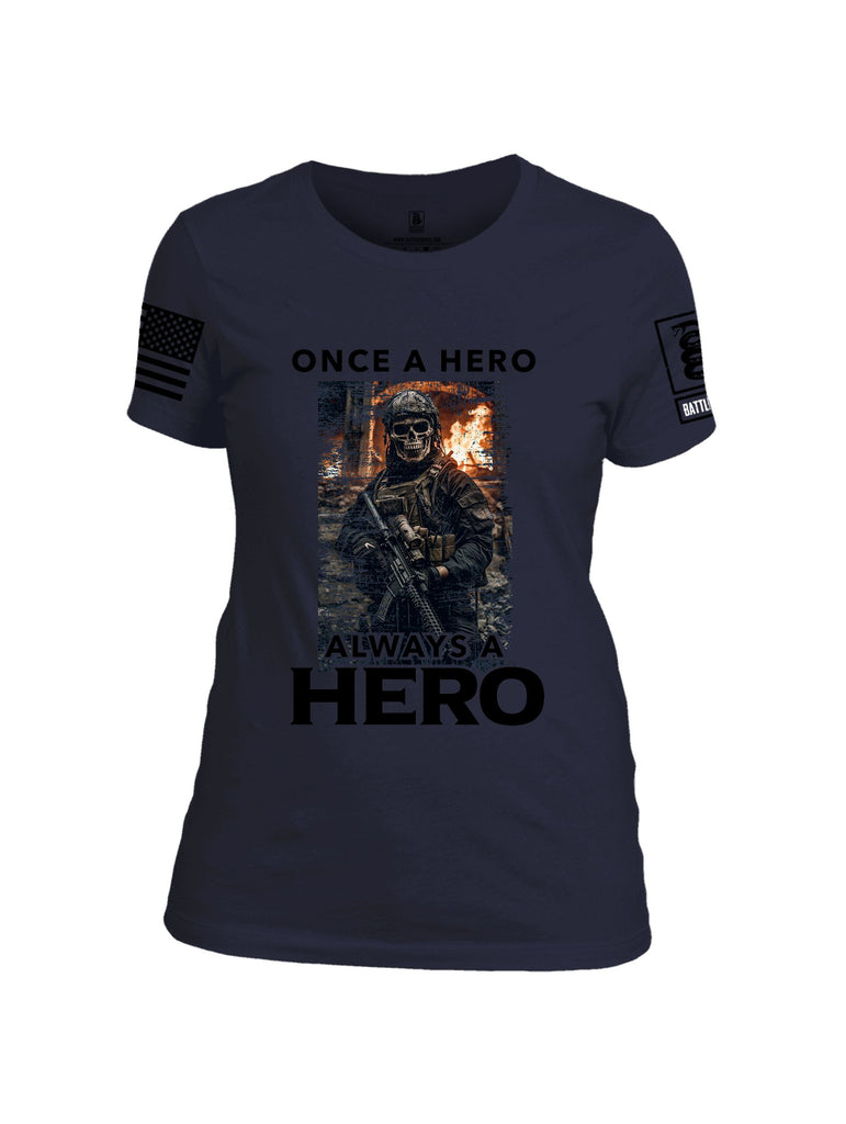 Battleraddle Once A Hero Always A Hero Black Sleeves Women Cotton Crew Neck T-Shirt