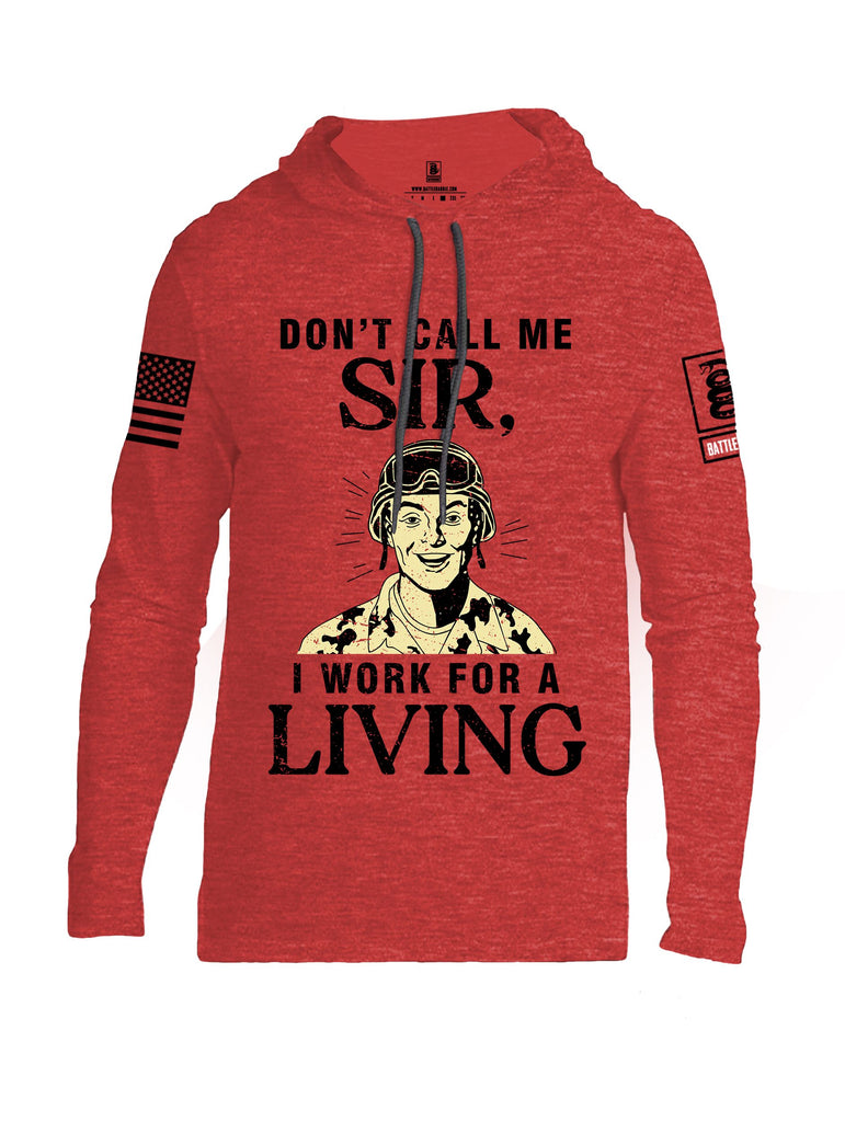 Battleraddle Dont Call Me Sir I Work For A Living Black Sleeves Men Cotton Thin Cotton Lightweight Hoodie