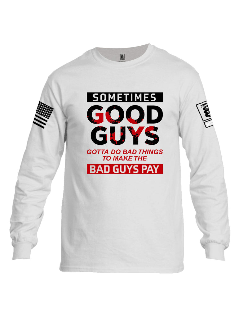 Battleraddle Sometimes Good Guys Black Sleeves Men Cotton Crew Neck Long Sleeve T Shirt