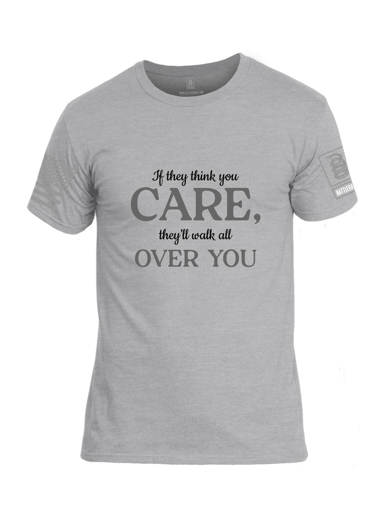 Battleraddle If They Think You Care Grey Sleeves Men Cotton Crew Neck T-Shirt