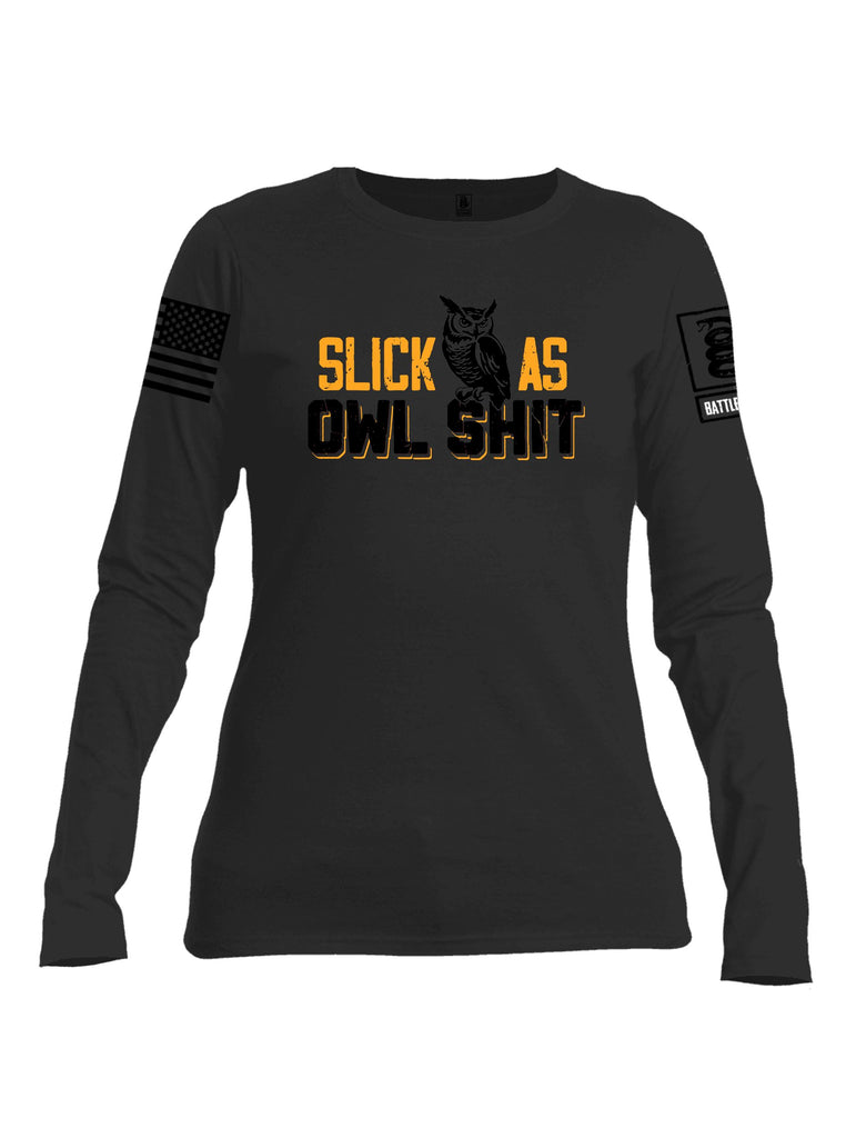 Battleraddle Slick As Owl Shit Black Sleeves Women Cotton Crew Neck Long Sleeve T Shirt