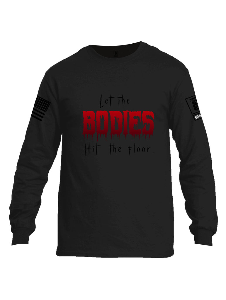 Battleraddle Let The Bodies Hit The Floor  Black Sleeves Men Cotton Crew Neck Long Sleeve T Shirt