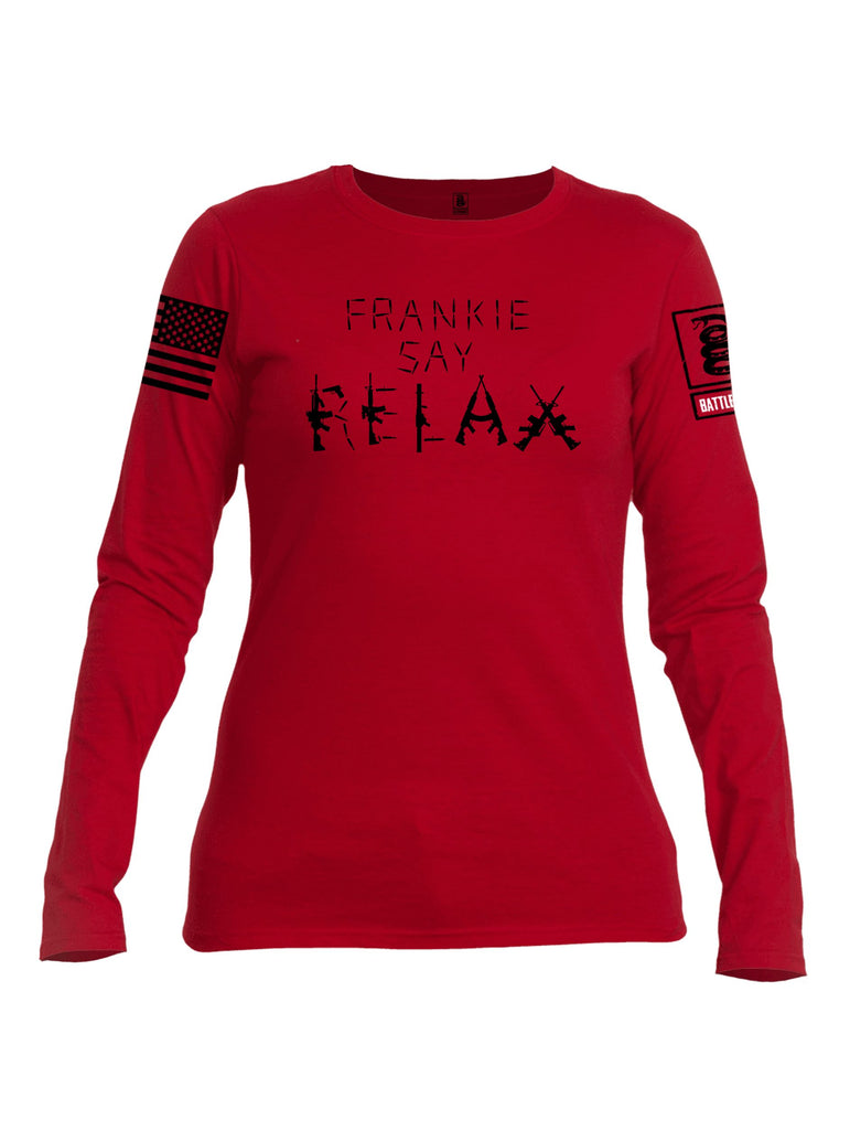 Battleraddle Frankie Say Relax Black Sleeves Women Cotton Crew Neck Long Sleeve T Shirt