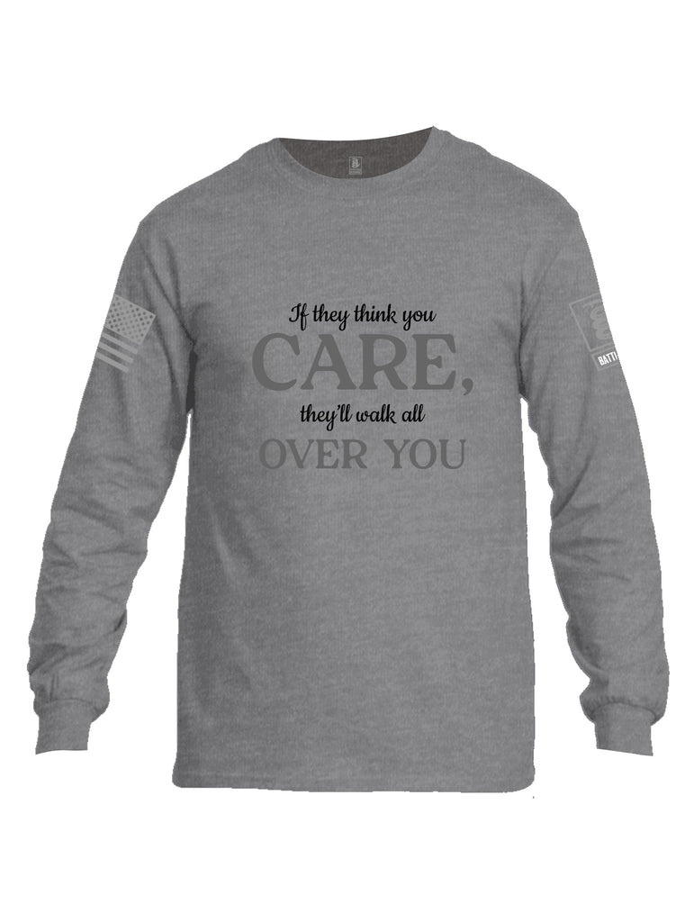 Battleraddle If They Think You Care Grey Sleeves Men Cotton Crew Neck Long Sleeve T Shirt