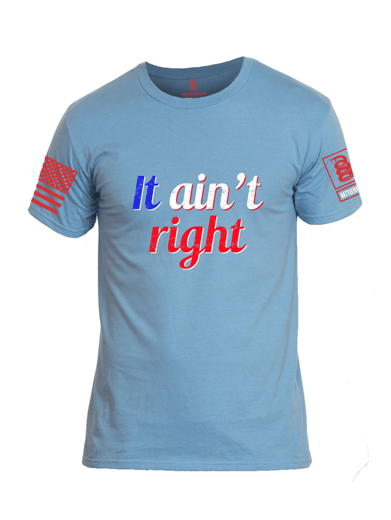 Battleraddle It Aint Right Red Sleeves Men Cotton Crew Neck T-Shirt