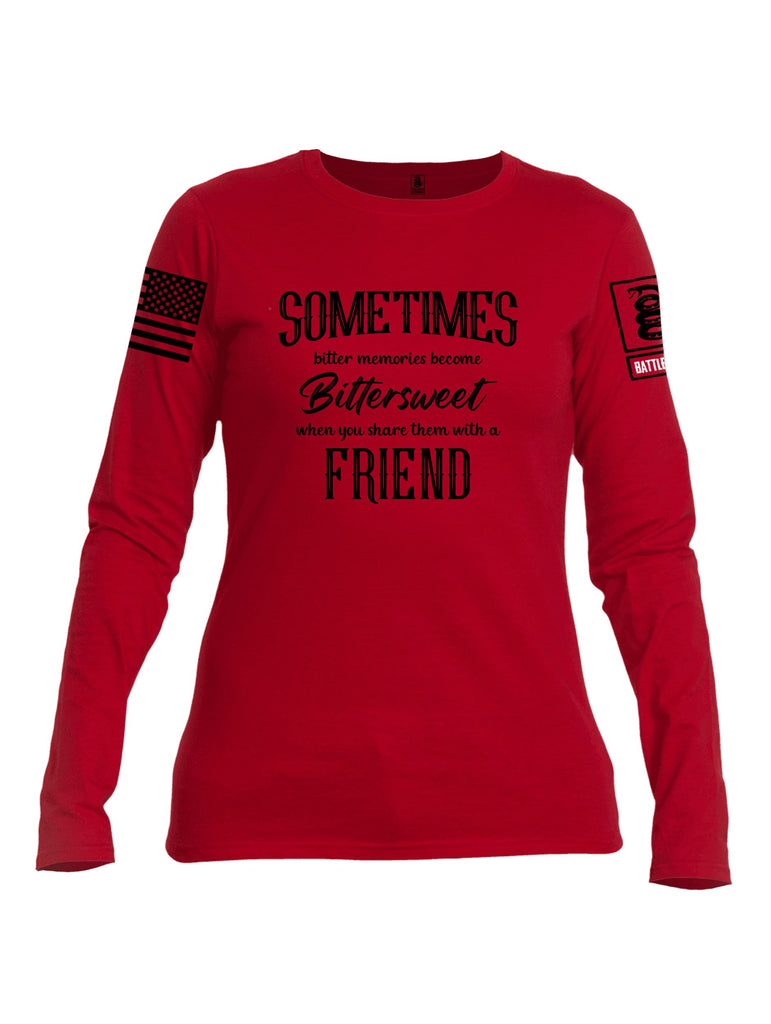 Battleraddle Sometimes Bitter Memories Become Bittersweet Black Sleeves Women Cotton Crew Neck Long Sleeve T Shirt