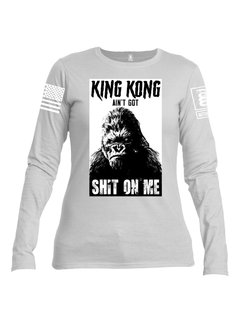 Battleraddle King Kong Ain'T Got Shit On Me White Sleeves Women Cotton Crew Neck Long Sleeve T Shirt