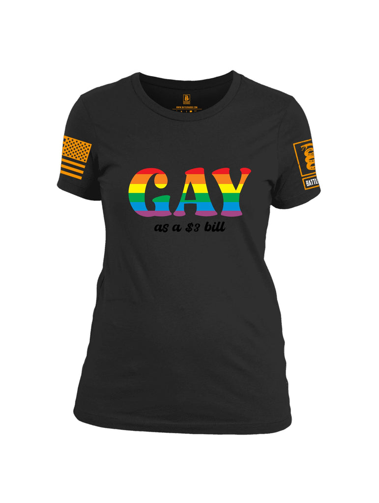 Battleraddle Gay As A Three Dollar Bill Orange Sleeves Women Cotton Crew Neck T-Shirt