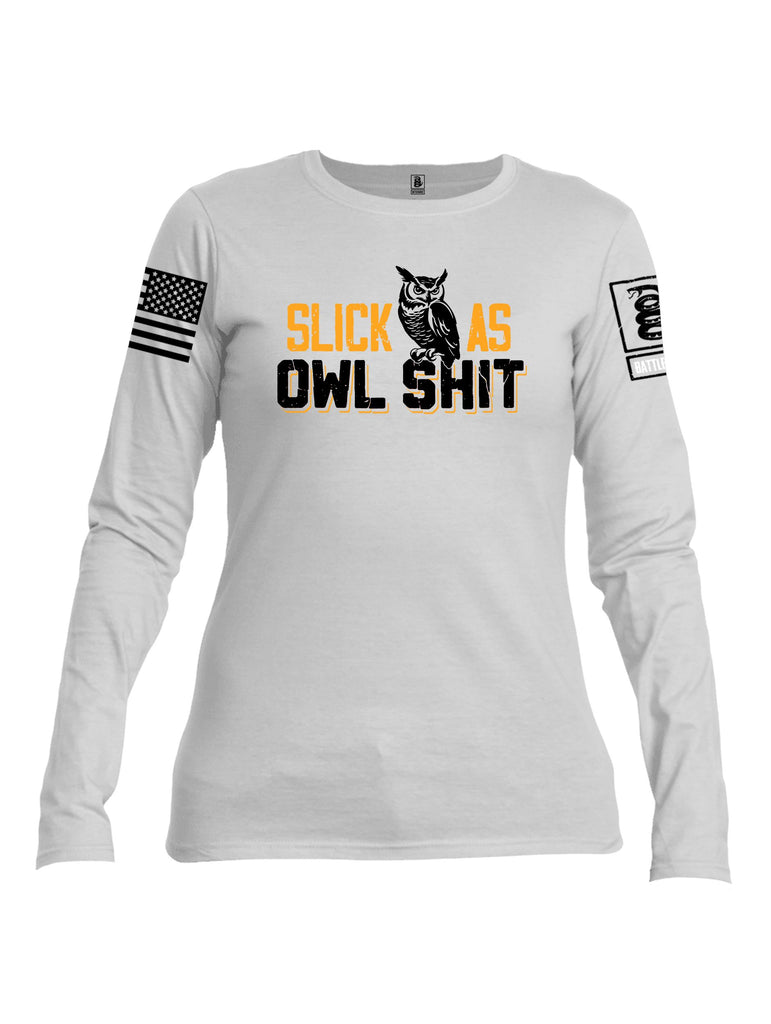 Battleraddle Slick As Owl Shit Black Sleeves Women Cotton Crew Neck Long Sleeve T Shirt