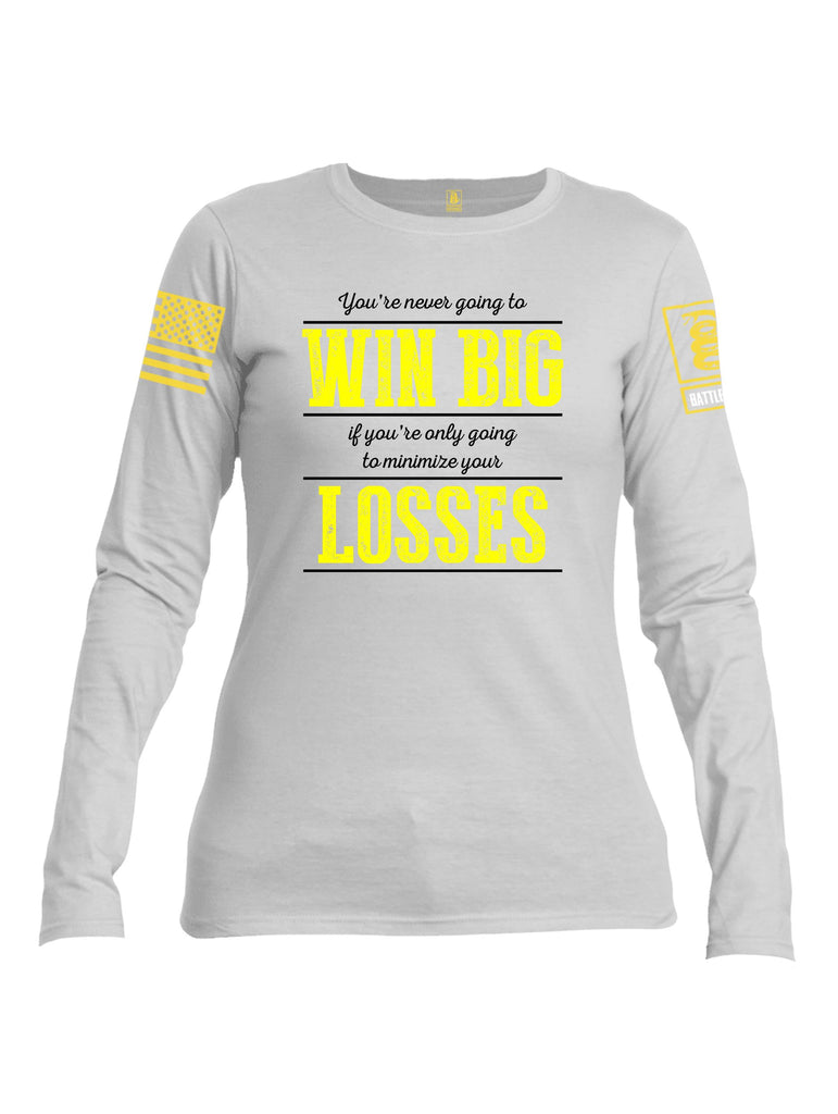 Battleraddle You'Re Never Going To Win Big  Yellow Sleeves Women Cotton Crew Neck Long Sleeve T Shirt