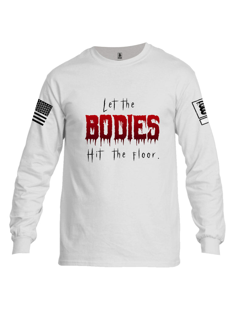 Battleraddle Let The Bodies Hit The Floor  Black Sleeves Men Cotton Crew Neck Long Sleeve T Shirt