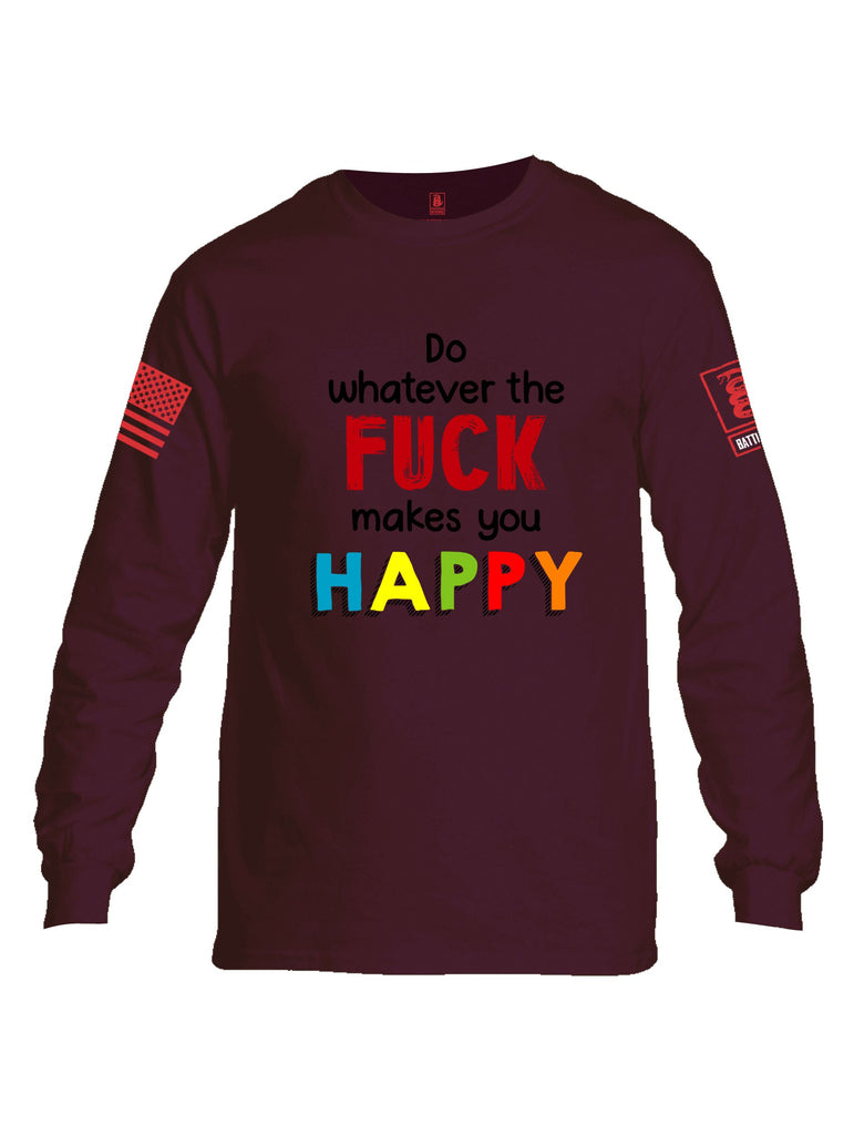 Battleraddle Do Whatever The Fuck Makes You Happy Red Sleeves Men Cotton Crew Neck Long Sleeve T Shirt