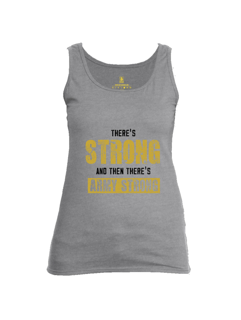 Battleraddle There'S Strong And Then There'S Army Strong Yellow Sleeves Women Cotton Cotton Tank Top