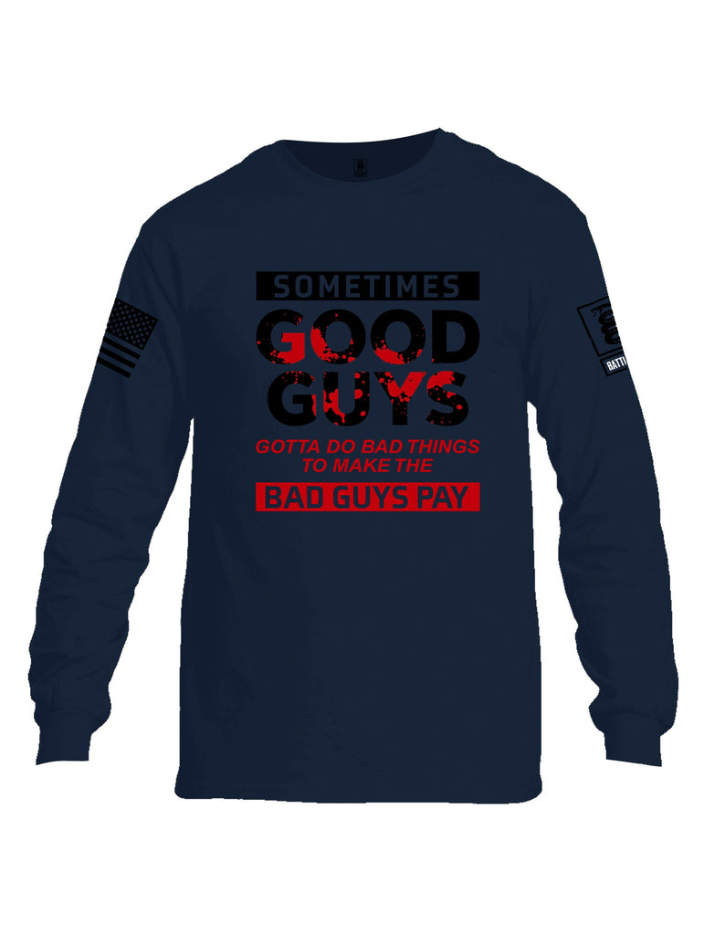 Battleraddle Sometimes Good Guys Black Sleeves Men Cotton Crew Neck Long Sleeve T Shirt