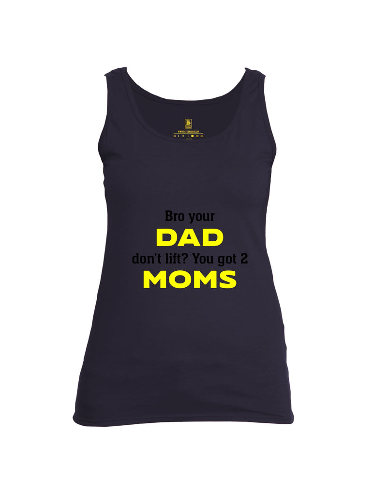 Battleraddle Bro Your Dad Don'T Lift Yellow Sleeves Women Cotton Cotton Tank Top