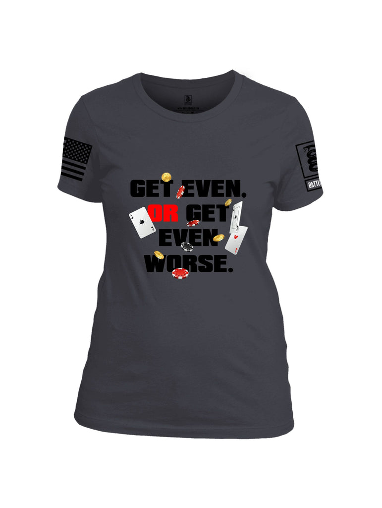 Battleraddle Get Even  Black Sleeves Women Cotton Crew Neck T-Shirt