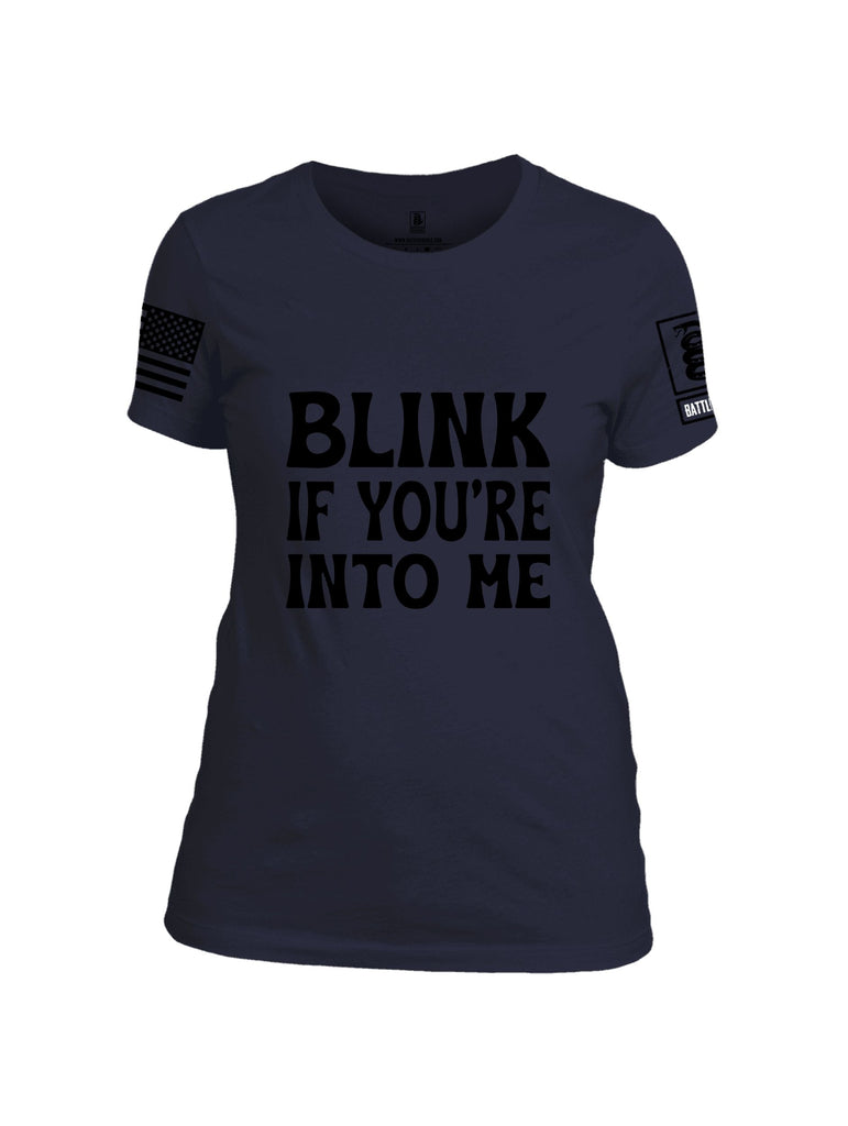 Battleraddle Blink If You'Re Into Me  Black Sleeves Women Cotton Crew Neck T-Shirt