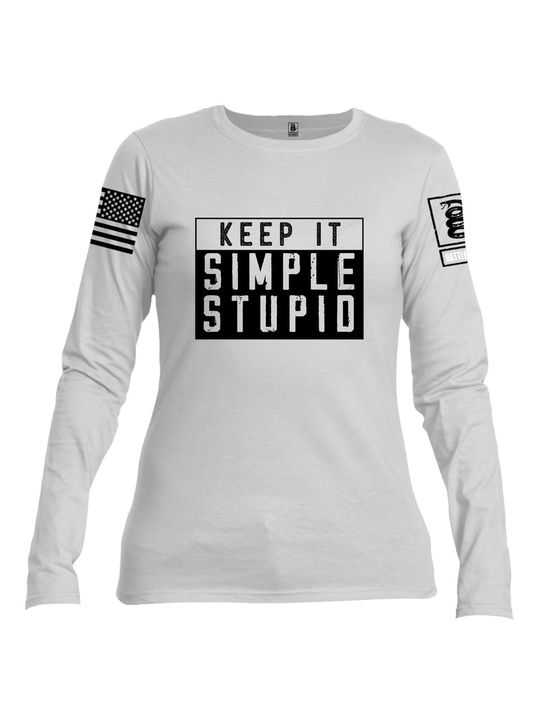 Battleraddle Keep It Simple Stupid   Black Sleeves Women Cotton Crew Neck Long Sleeve T Shirt