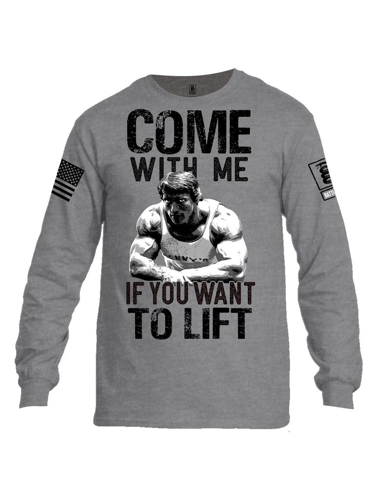 Battleraddle Come With Me If You Want To Lift  Black Sleeves Men Cotton Crew Neck Long Sleeve T Shirt