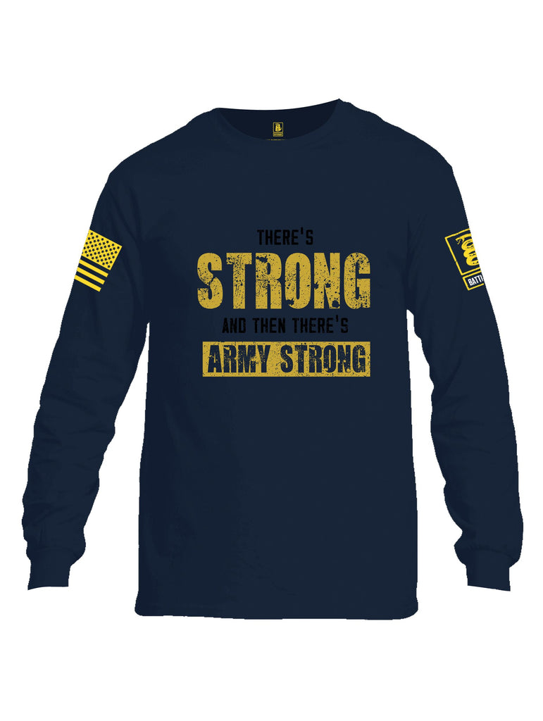 Battleraddle There'S Strong And Then There'S Army Strong Yellow Sleeves Men Cotton Crew Neck Long Sleeve T Shirt