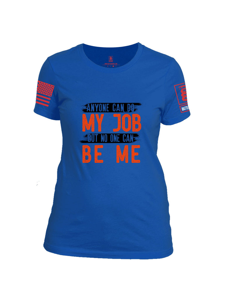 Battleraddle Anyone Can Do My Job Red Sleeves Women Cotton Crew Neck T-Shirt