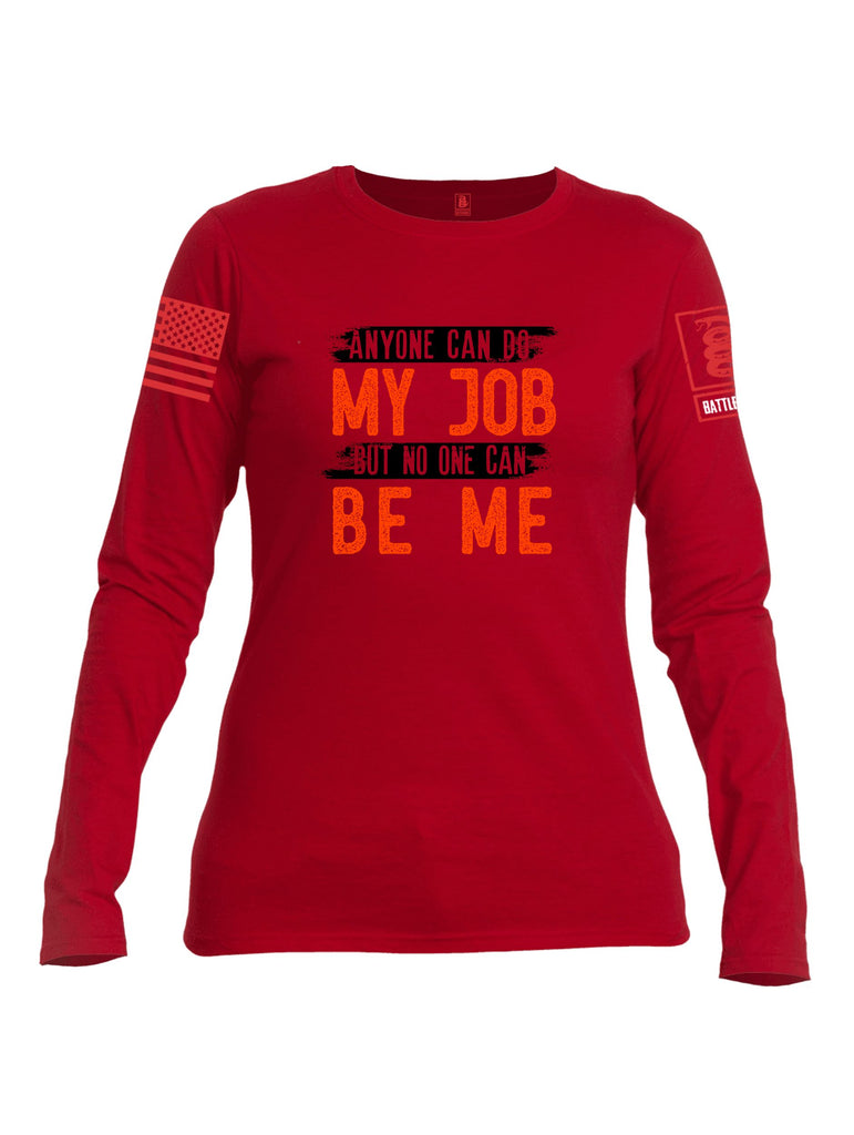 Battleraddle Anyone Can Do My Job Red Sleeves Women Cotton Crew Neck Long Sleeve T Shirt