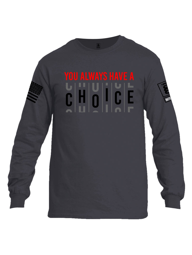 Battleraddle You Always Have A Choice Black Sleeves Men Cotton Crew Neck Long Sleeve T Shirt