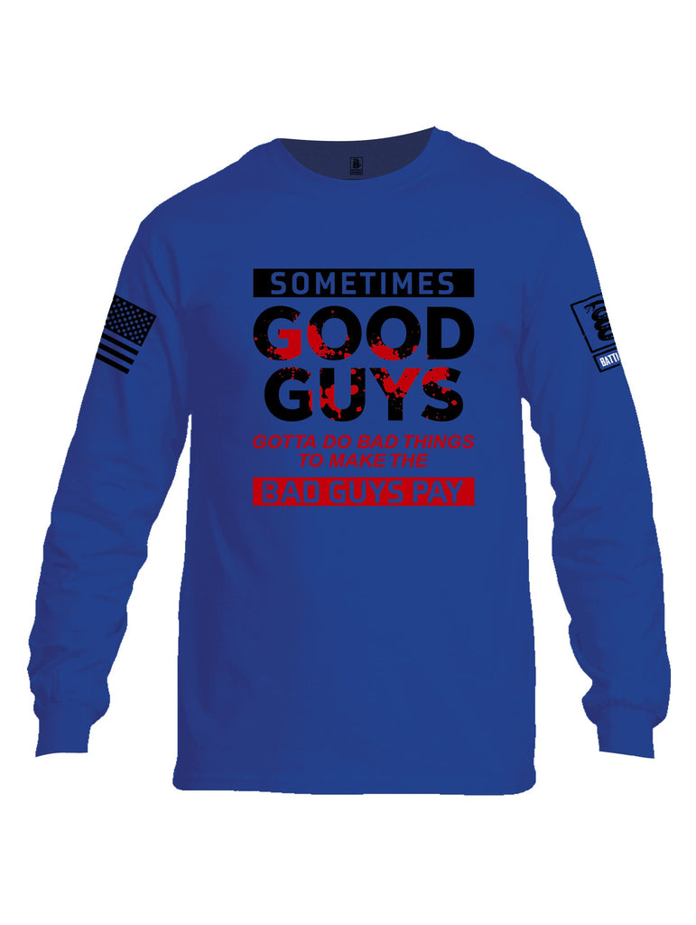 Battleraddle Sometimes Good Guys Black Sleeves Men Cotton Crew Neck Long Sleeve T Shirt