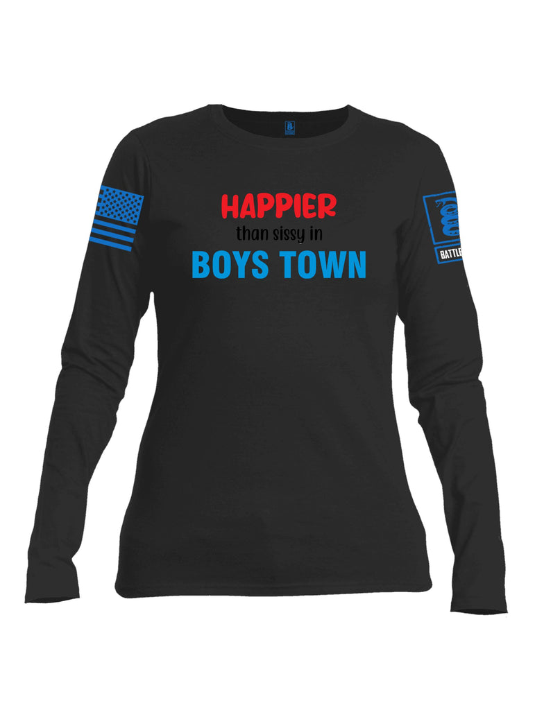 Battleraddle Happier Than Sissy In Boys Town Mid Blue Sleeves Women Cotton Crew Neck Long Sleeve T Shirt