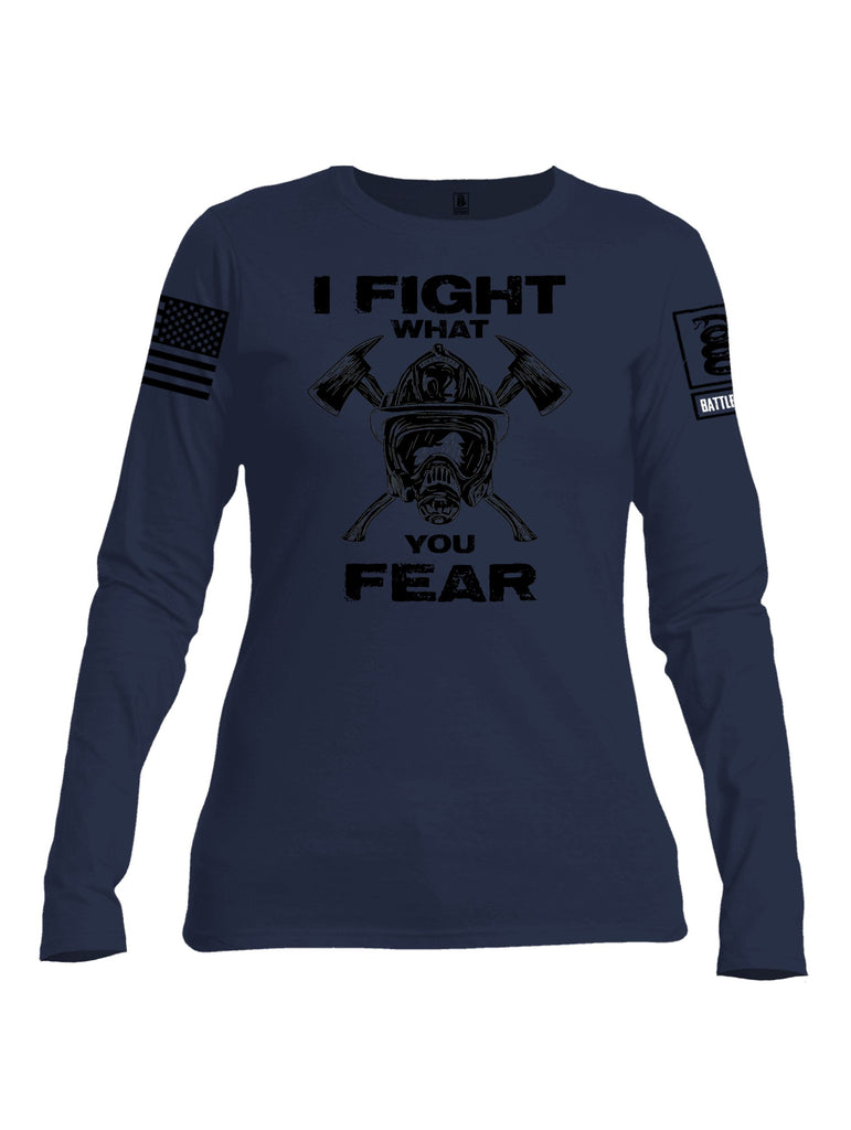 Battleraddle I Fight What You Fear  Black Sleeves Women Cotton Crew Neck Long Sleeve T Shirt