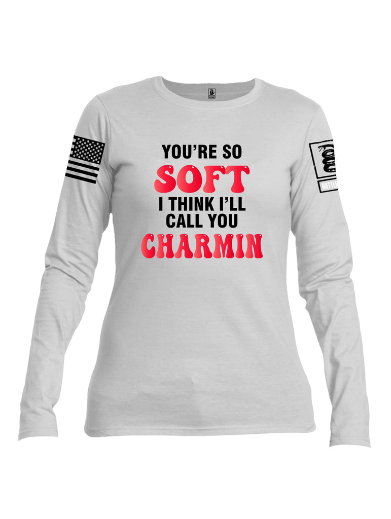 Battleraddle Youre So Soft I Think Ill Call You Charmin  Black Sleeves Women Cotton Crew Neck Long Sleeve T Shirt