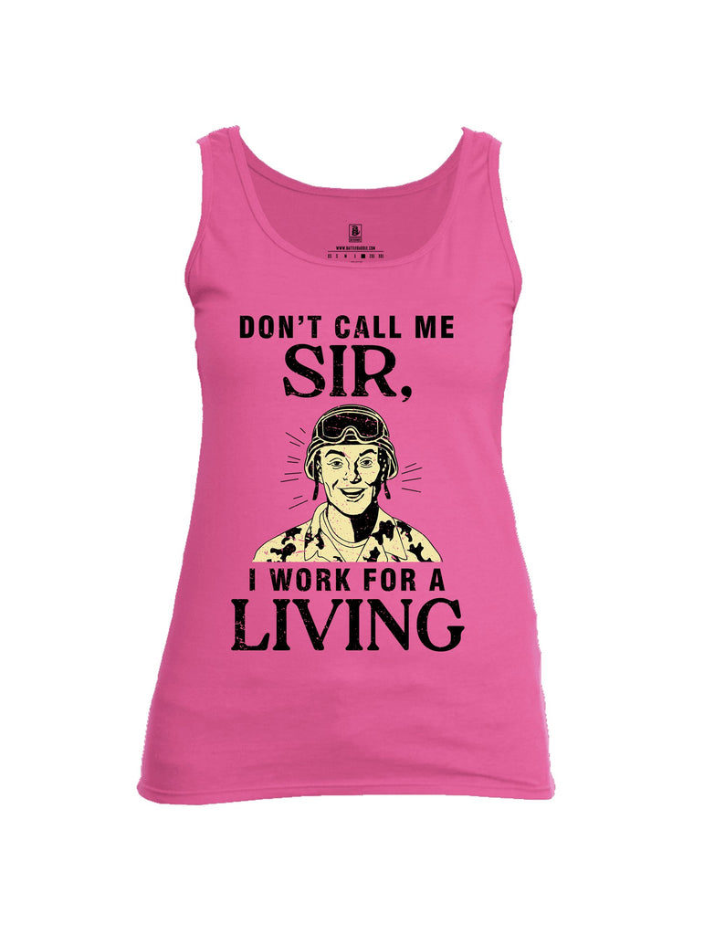 Battleraddle Dont Call Me Sir I Work For A Living Black Sleeves Women Cotton Cotton Tank Top