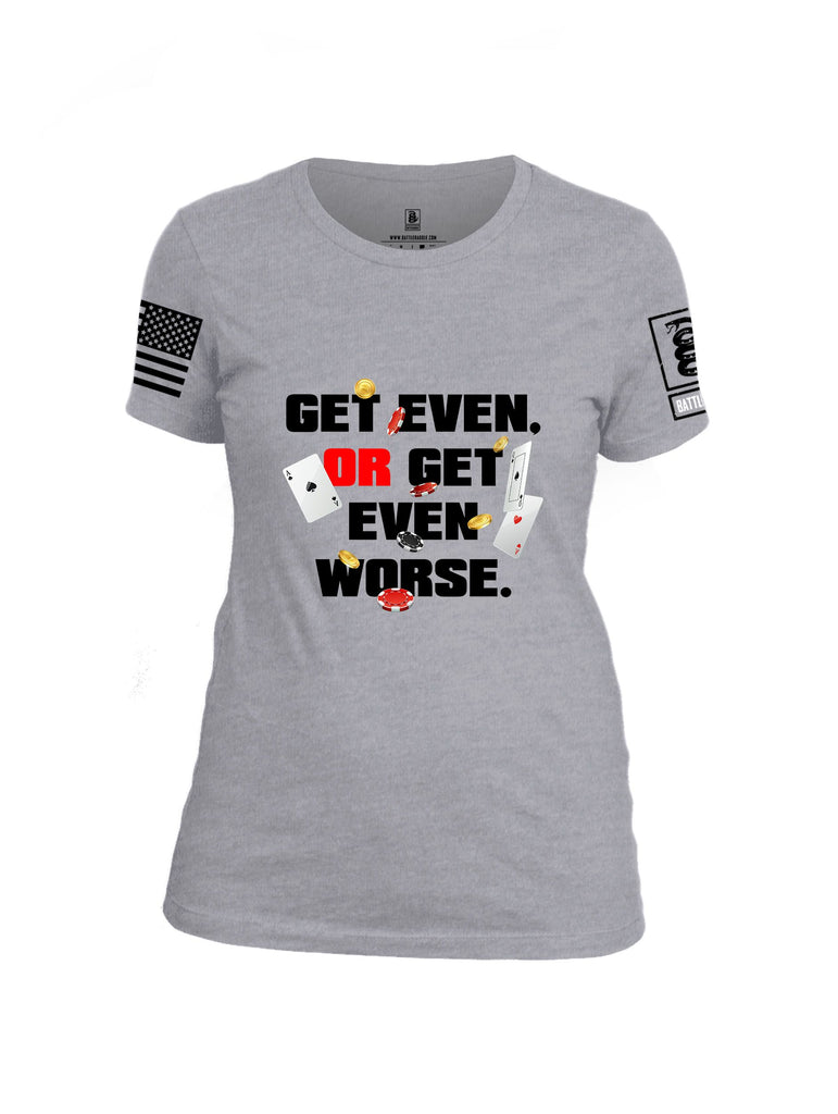 Battleraddle Get Even  Black Sleeves Women Cotton Crew Neck T-Shirt