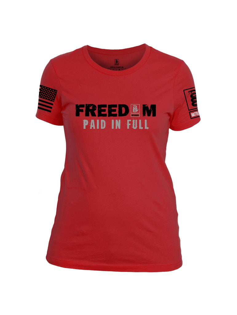 Battleraddle Freedom Paid Full Black Sleeves Women Cotton Crew Neck T-Shirt