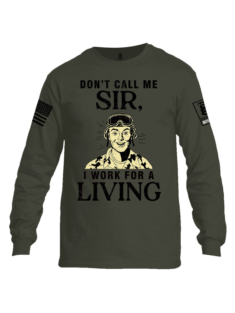 Battleraddle Dont Call Me Sir I Work For A Living Black Sleeves Men Cotton Crew Neck Long Sleeve T Shirt