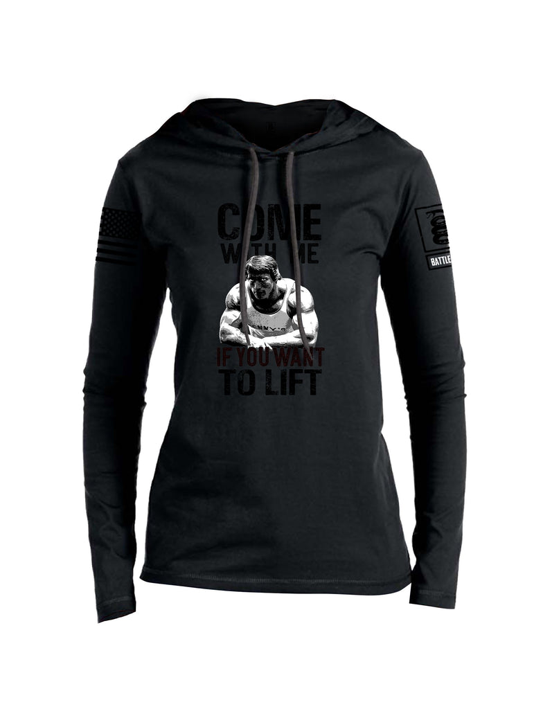 Battleraddle Come With Me If You Want To Lift  Black Sleeves Women Cotton Thin Cotton Lightweight Hoodie