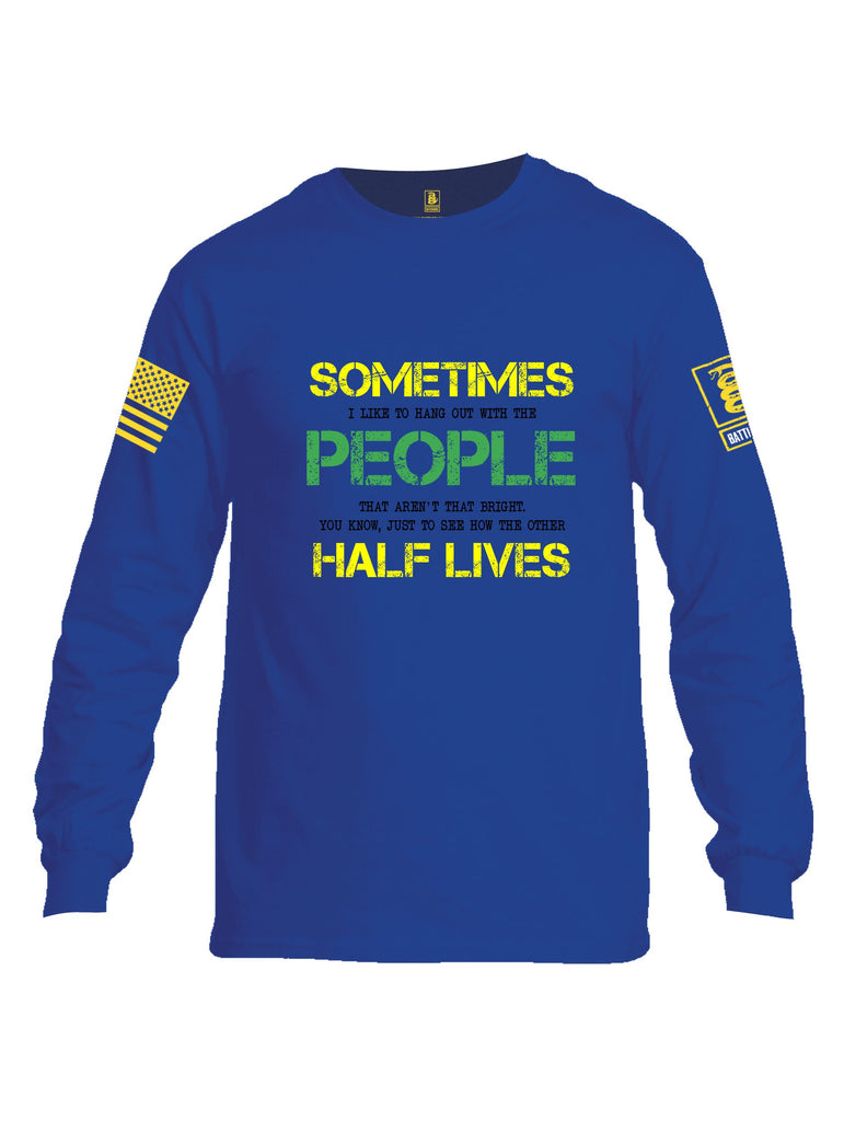 Battleraddle Sometimes I Like To Hang Out With The People Yellow Sleeves Men Cotton Crew Neck Long Sleeve T Shirt