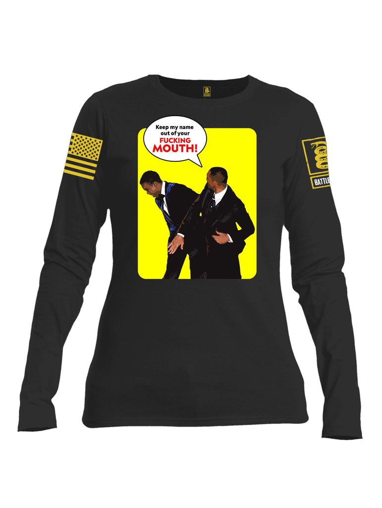 Battleraddle Keep My Name Out Of Your F Mouth  Yellow Sleeves Women Cotton Crew Neck Long Sleeve T Shirt